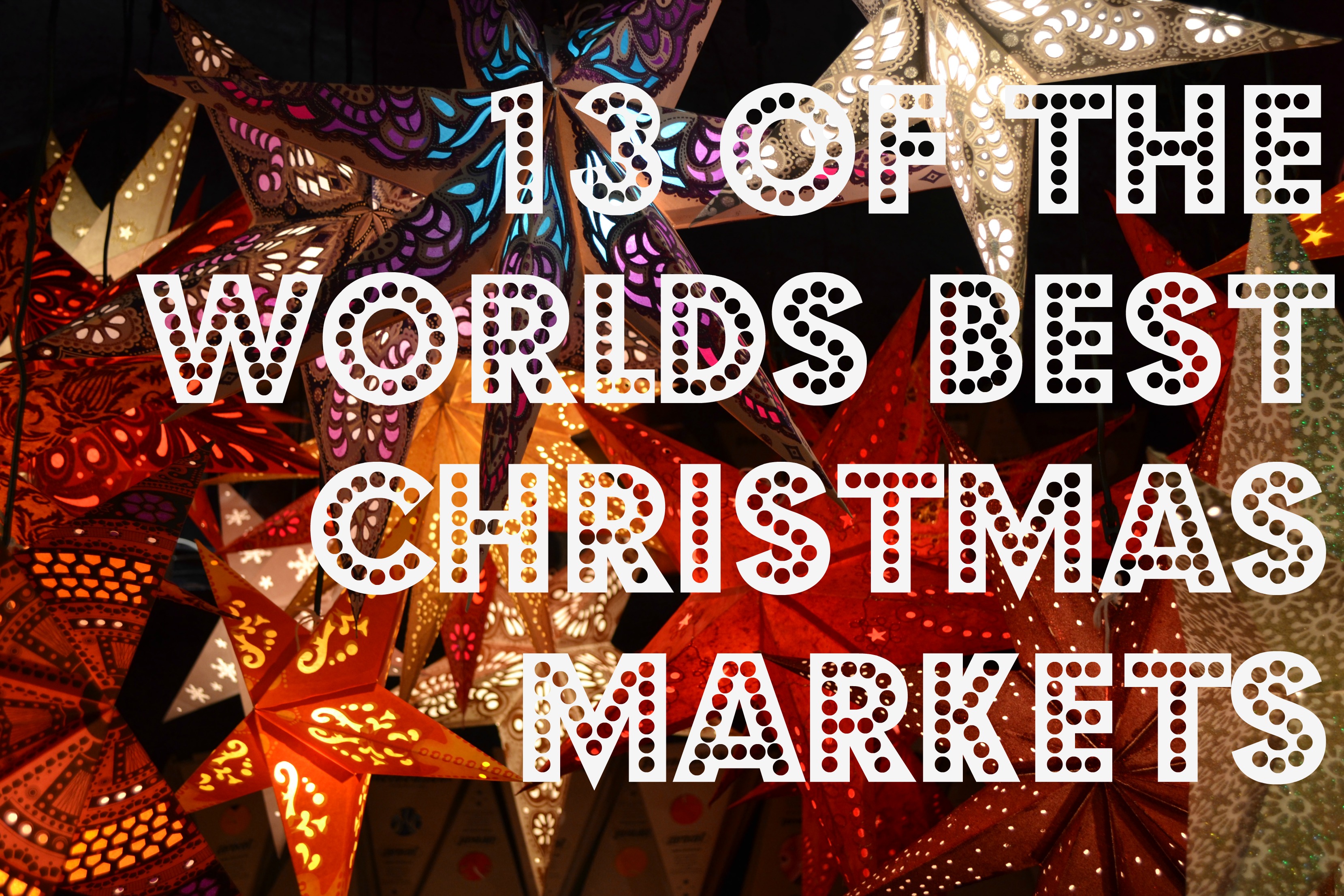 13 of the World’s Best Christmas Markets