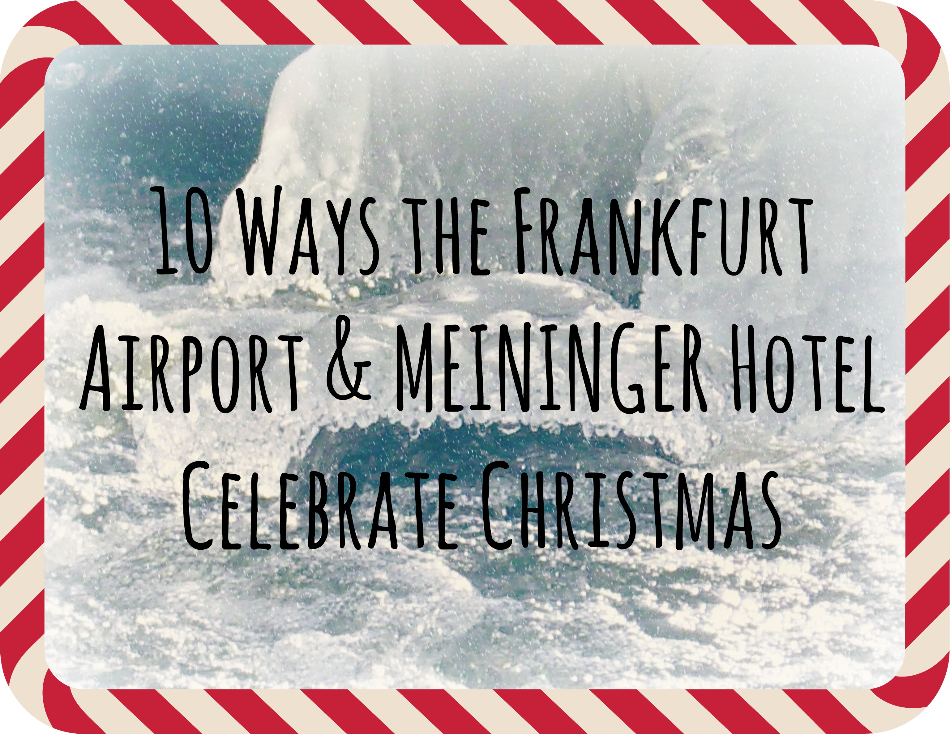10 Ways the MEININGER Frankfurt & Frankfurt Airport Celebrate Christmas