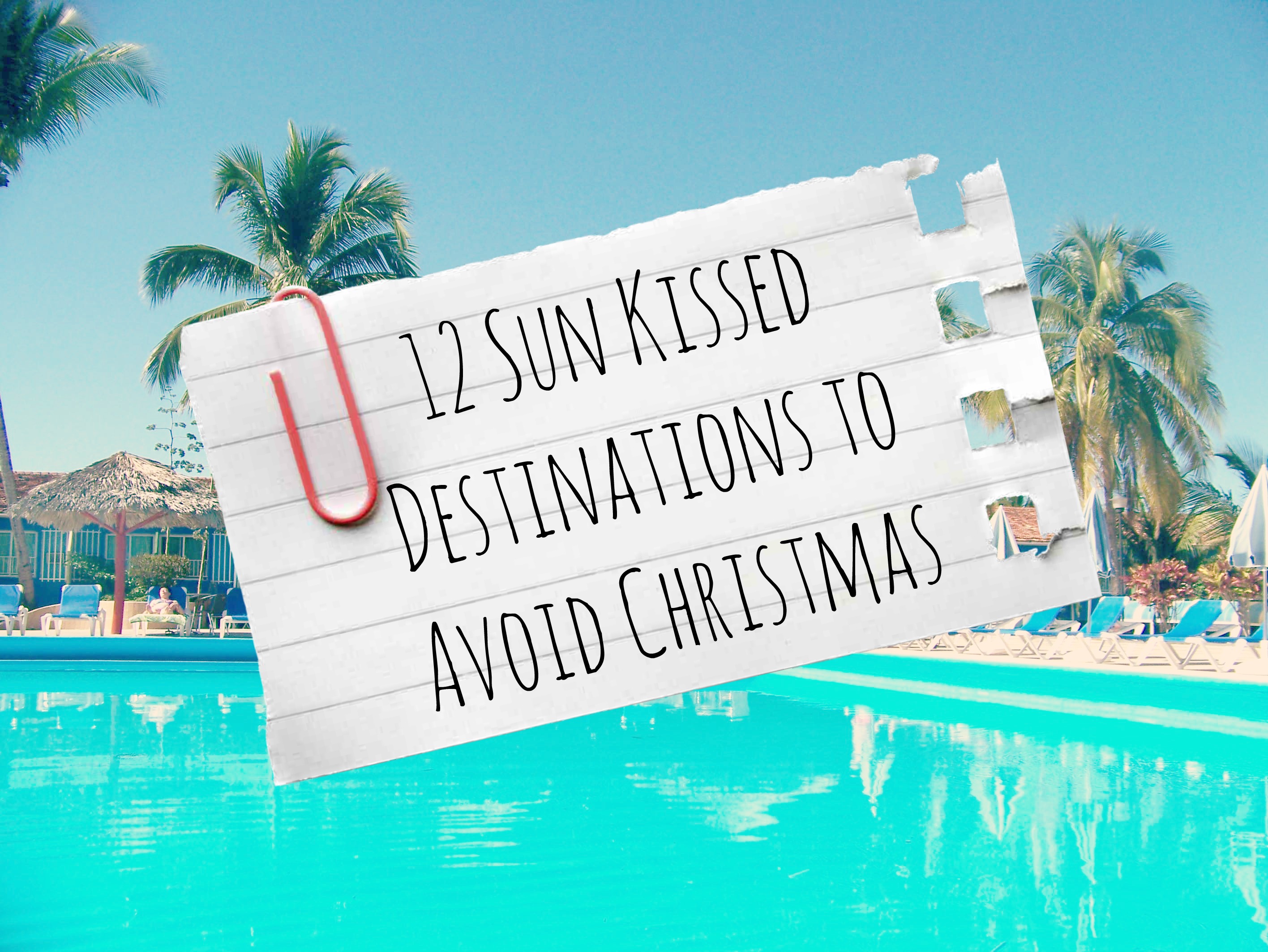 12 Sun Kissed Destinations for Christmas