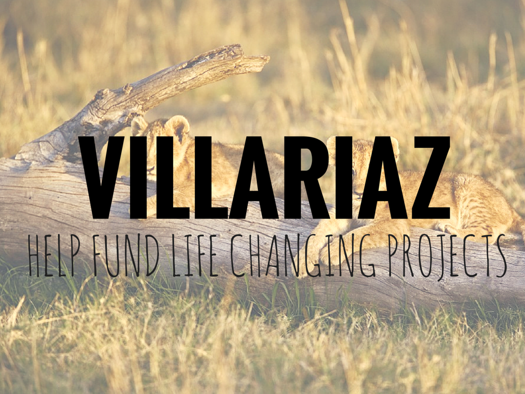Fund Life Changing Projects Through Travel | Villariaz